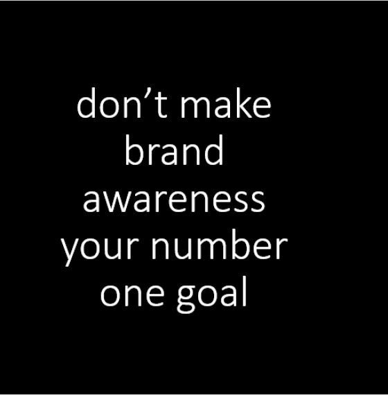 89% of B2B marketers say brand awareness is their number one goal