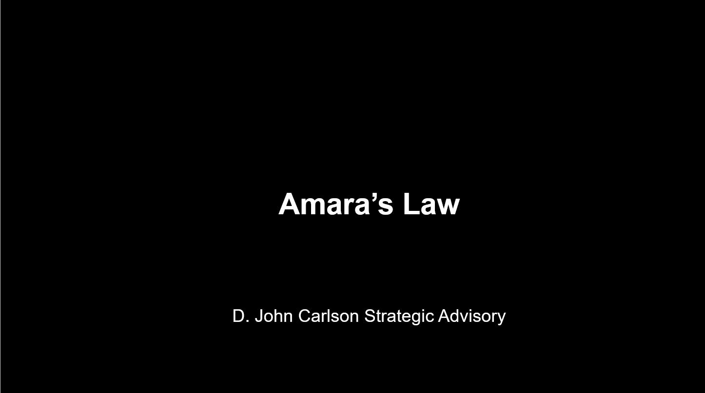 AMARA'S LAW - D John Carlson: Strategic Advisor
